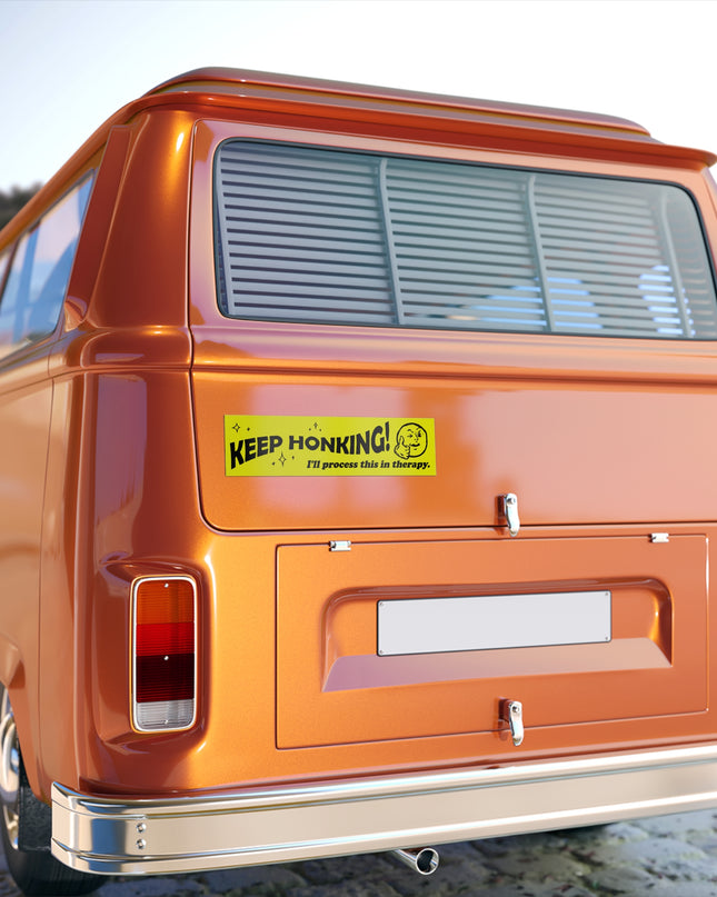 Bumper Sticker: keep honking!