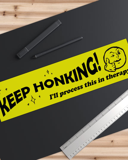 Bumper Sticker: keep honking!