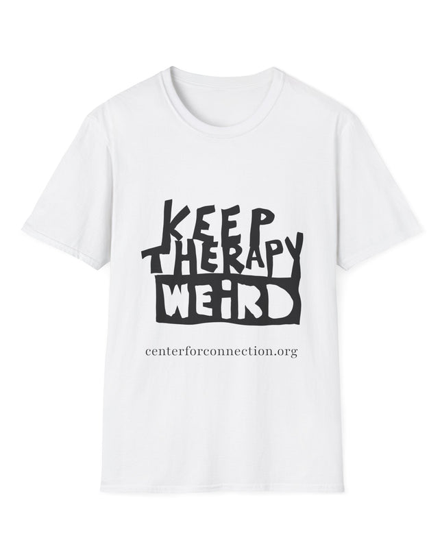 Keep Therapy Weird Shirt: Front only version (cheaper!)