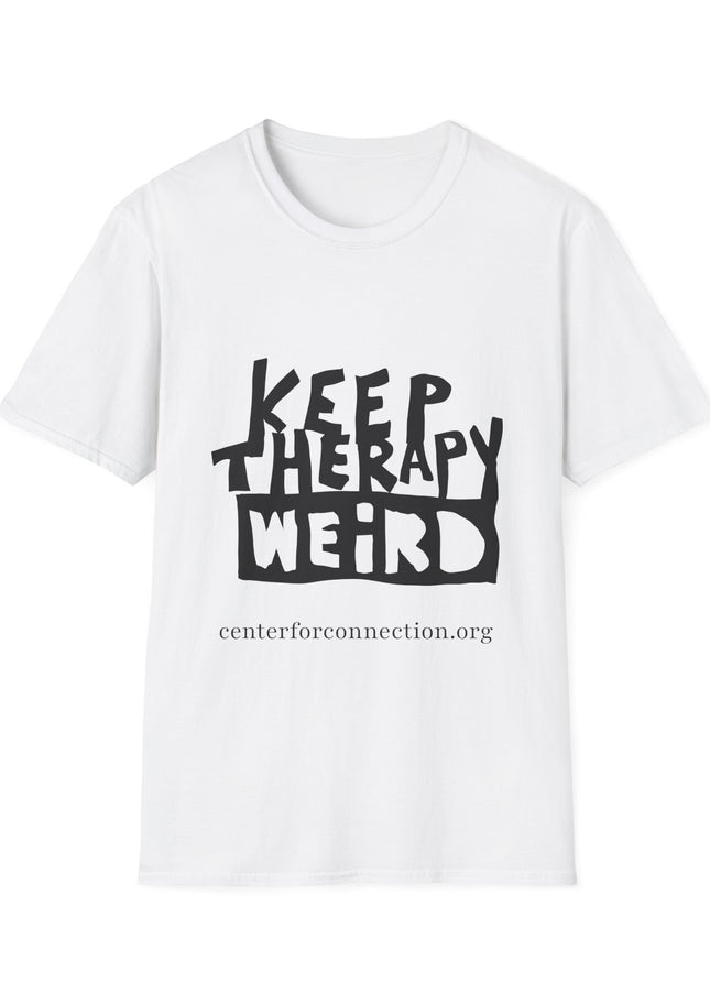 Keep Therapy Weird Shirt: Front only version (cheaper!)