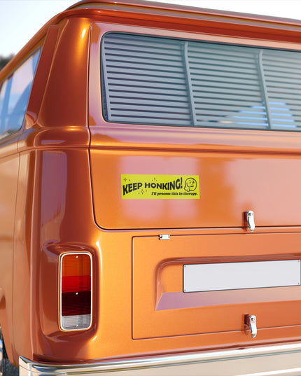 Bumper Sticker: keep honking!